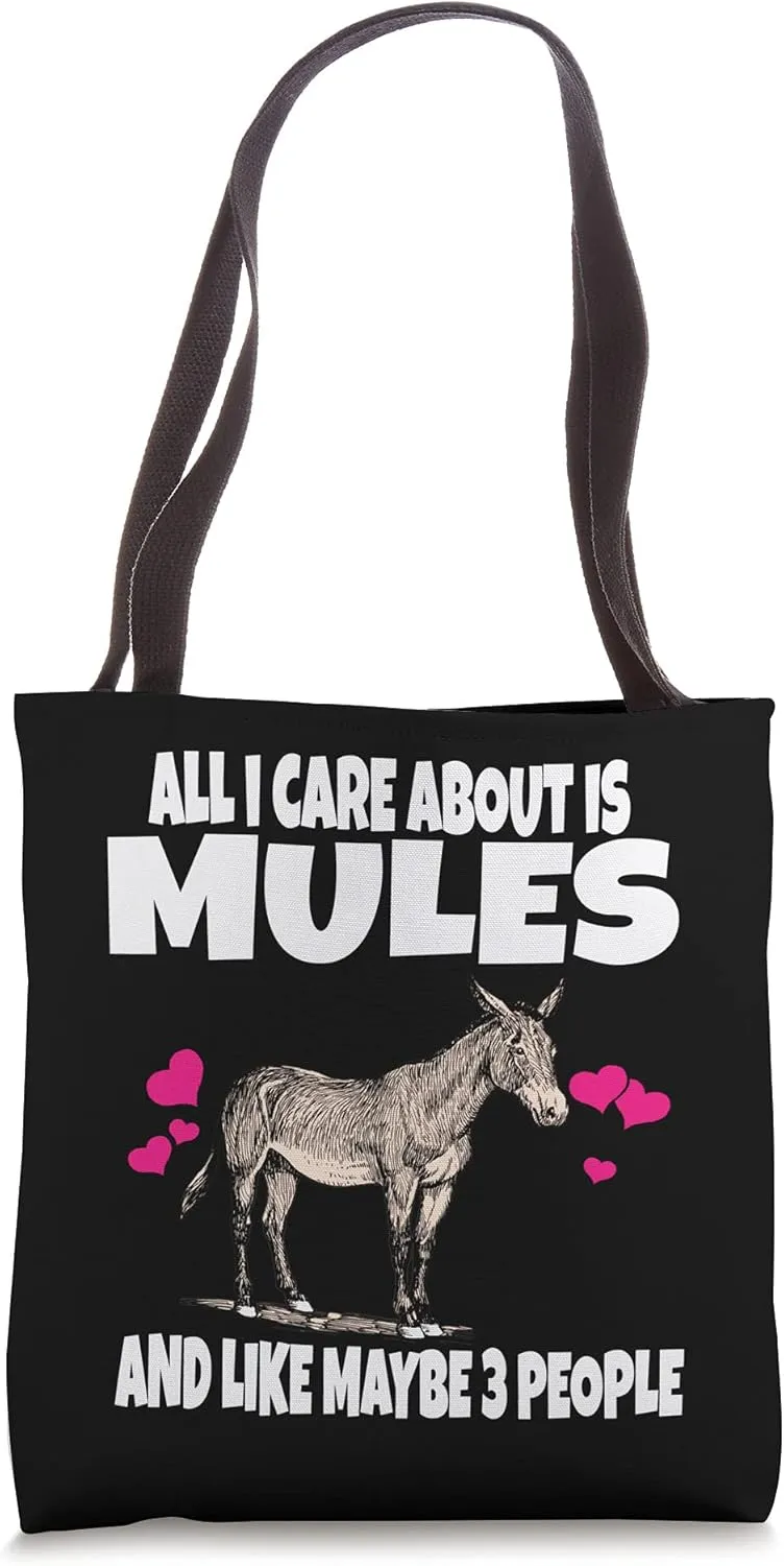 All I Care About Is Mules And Like Maybe 3 People Tote Bag