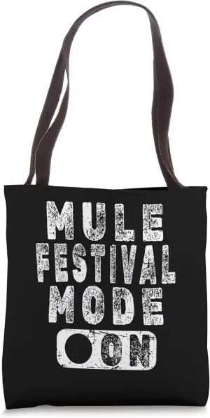Mule Festival Mode On Tote Bag